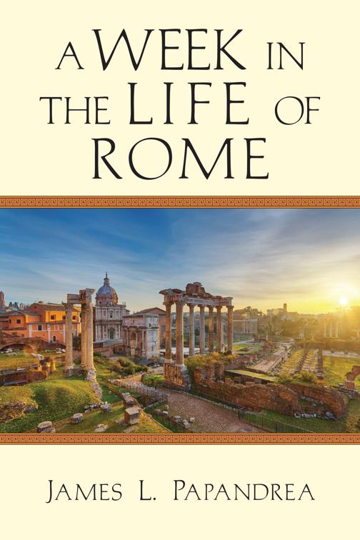 A Week in the Life of Rome, A Week in the Life Series