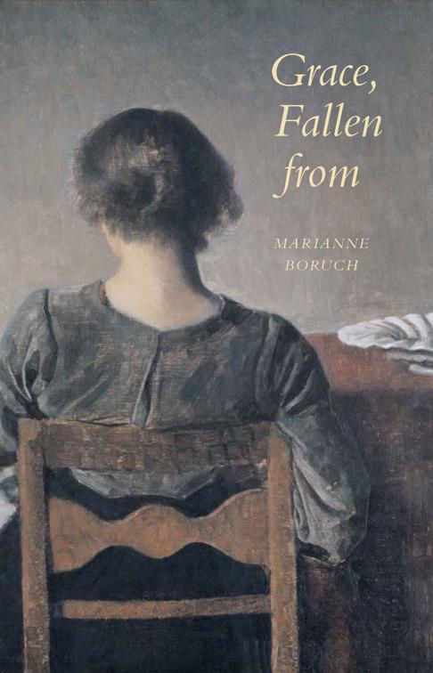 Grace, Fallen from, Wesleyan Poetry Series