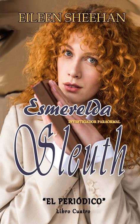 Esmerelda Sleuth: Investigador Paranormal, Esmerelda Sleuth