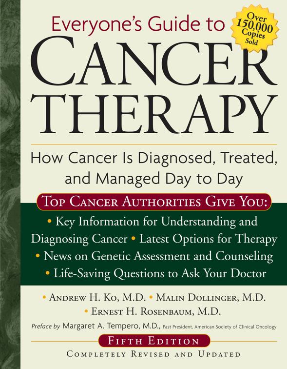 Everyone&#x27;s Guide to Cancer Therapy
