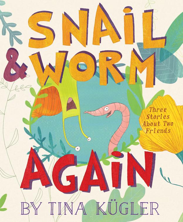 Snail &amp; Worm Again