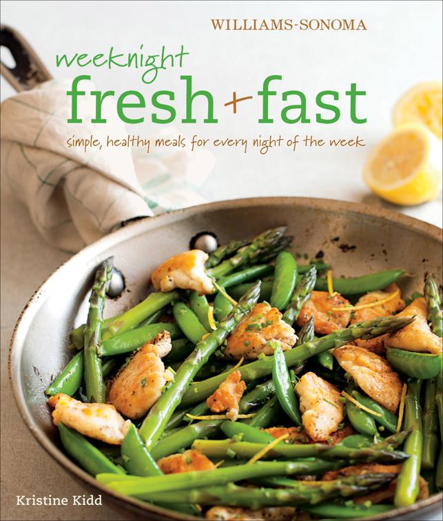 Weeknight Fresh &amp; Fast, Williams-Sonoma