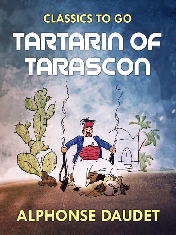 Tartarin of Tarascon, Classics To Go