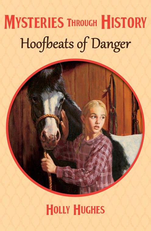 Hoofbeats of Danger, Mysteries through History