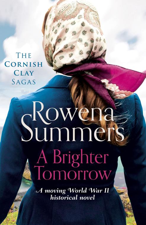 Brighter Tomorrow, The Cornish Clay Sagas