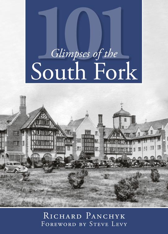 101 Glimpses of the South Fork, Vintage Images