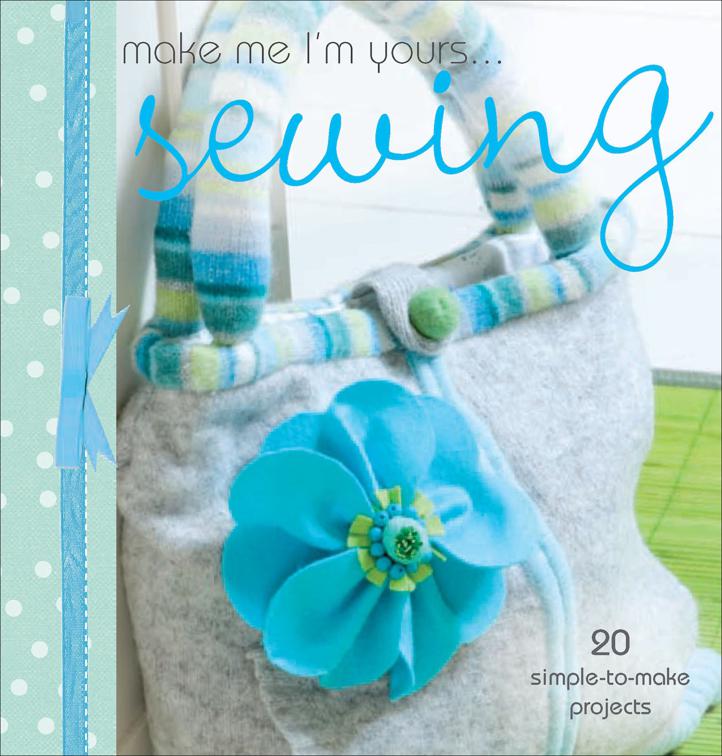 Make Me I&#x27;m Yours ... Sewing