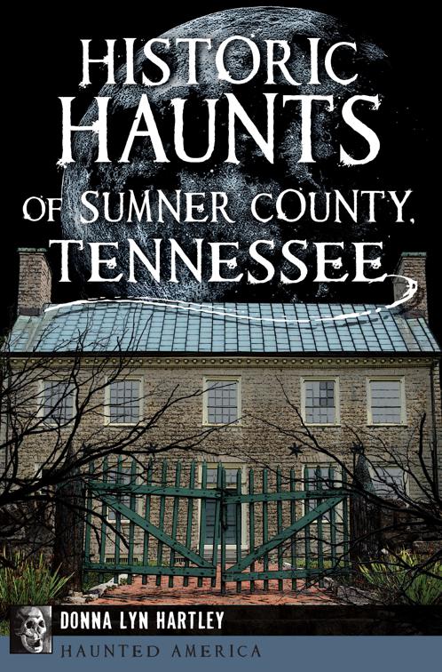Historic Haunts of Sumner County, Tennessee, Haunted America