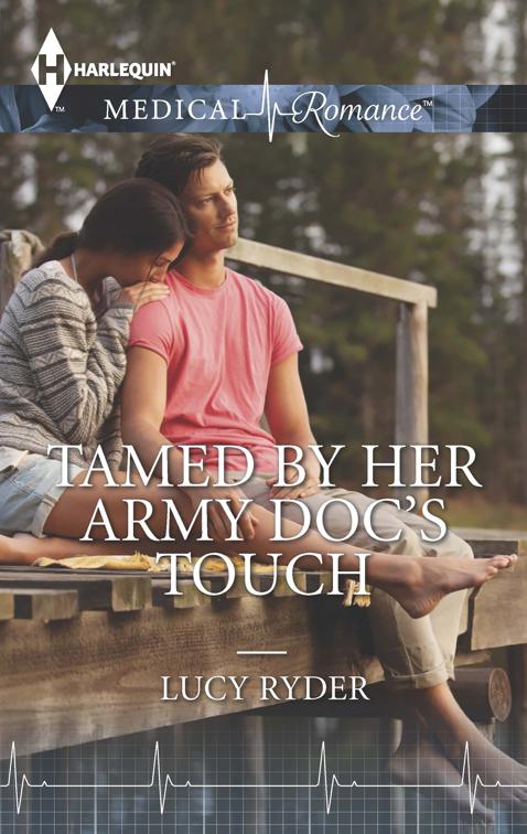 Tamed by Her Army Doc&#x27;s Touch