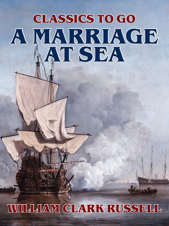A Marriage at Sea, Classics To Go