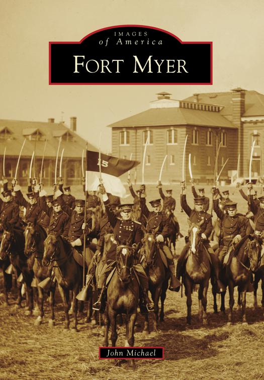 Fort Myer, Images of America