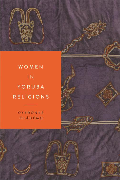 Women in Yoruba Religions, Women in Religions