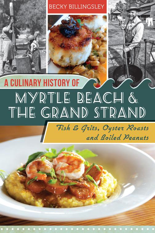 A Culinary History of Myrtle Beach &amp; the Grand Strand, American Palate