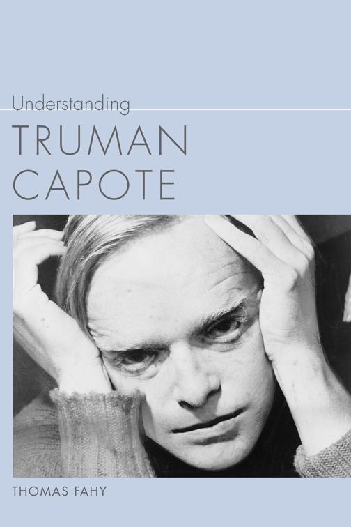 Understanding Truman Capote, Understanding Contemporary American Literature