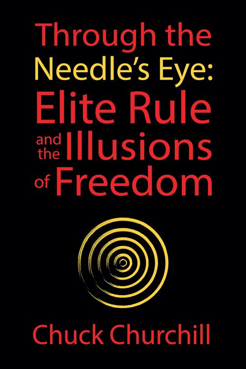 Through the Needle&#x27;s Eye: Elite Rule and the Illusions of Freedom