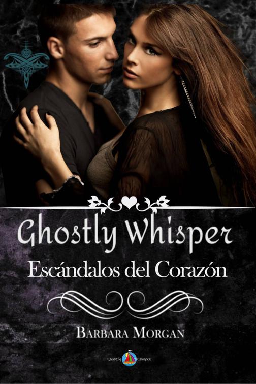 Ghostly Whisper - Escándalos del Corazón, Ghostly Whisper