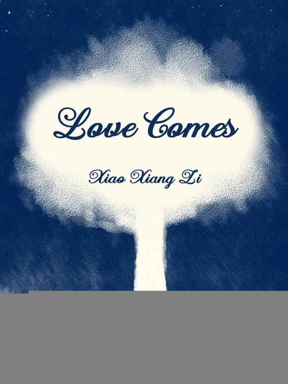 Love Comes, Volume 1