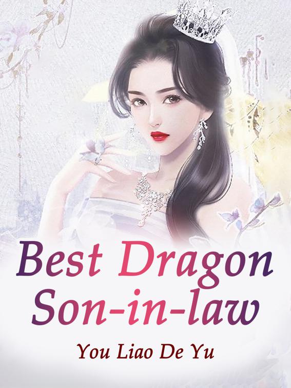 This image is the cover for the book Best Dragon Son-in-law, Book 1