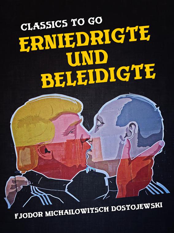Erniedrigte und Beleidigte, Classics To Go