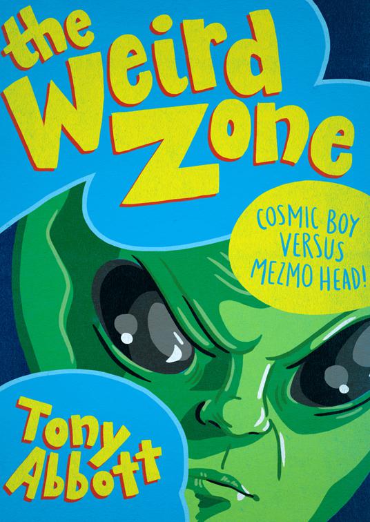Cosmic Boy Versus Mezmo Head!, The Weird Zone