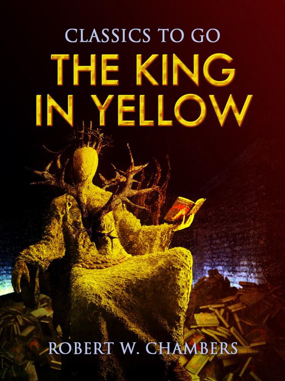 The King in Yellow, Classics To Go