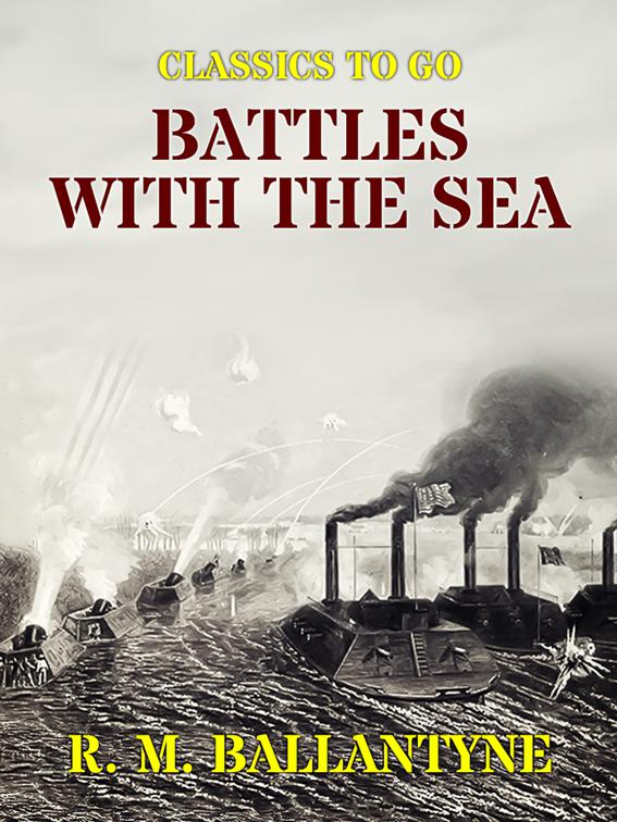 Battles with the Sea, Classics To Go