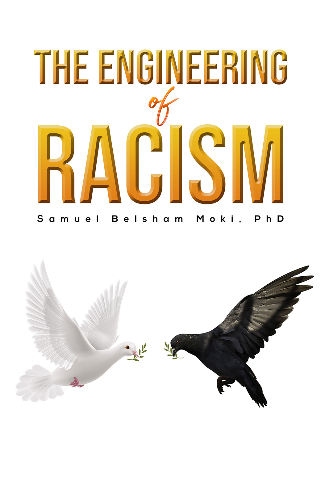 This image is the cover for the book The Engineering of Racism