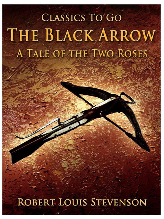 The Black Arrow / A Tale of the Two Roses, Classics To Go