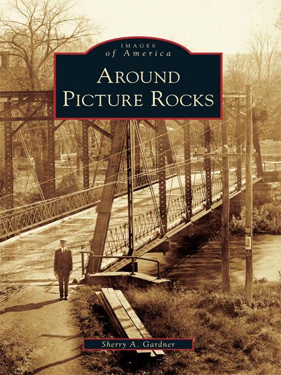 Around Picture Rocks, Images of America