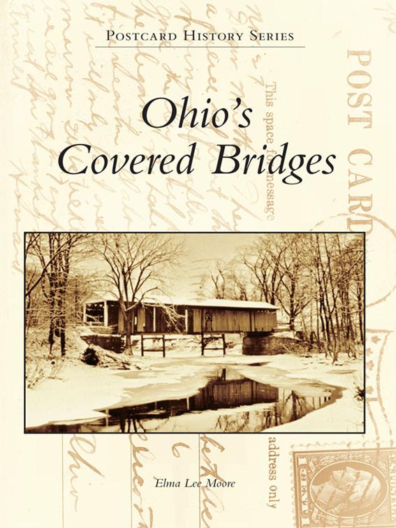 Ohio&#x27;s Covered Bridges, Postcard History Series