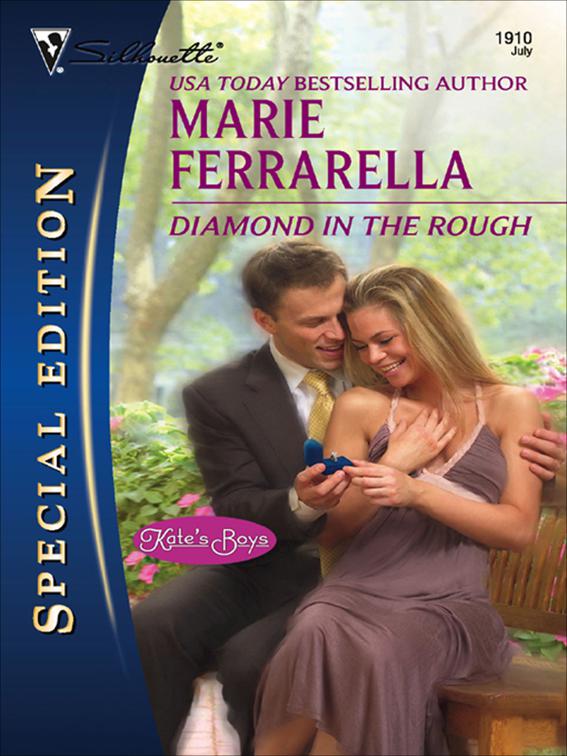 Diamond in the Rough, Kate&#x27;s Boys