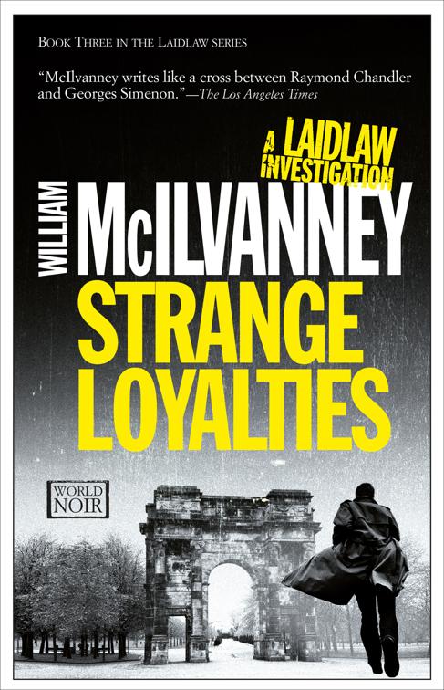 Strange Loyalties, The Laidlaw Investigations