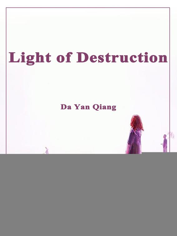 Light of Destruction, Volume 1