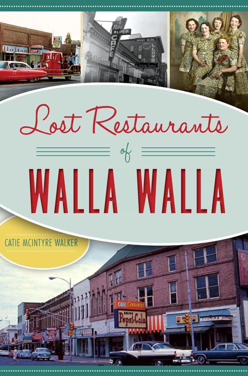Lost Restaurants of Walla Walla, American Palate