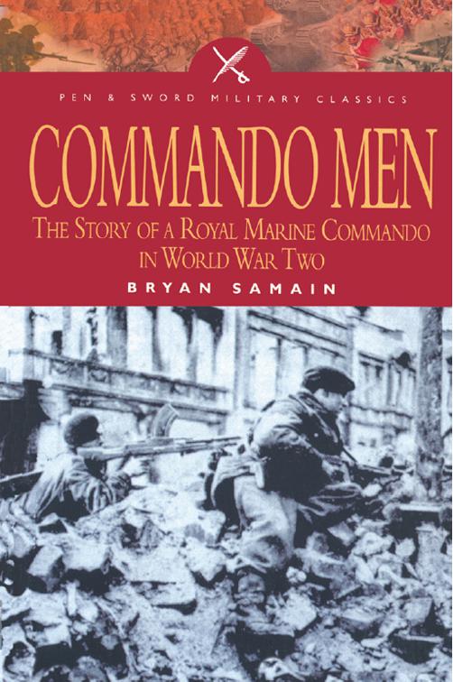 Commando Men, Pen &amp; Sword Military Classics