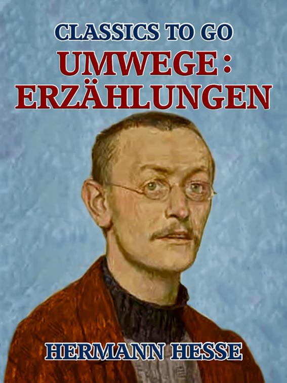 Umwege: Erzählungen, Classics To Go