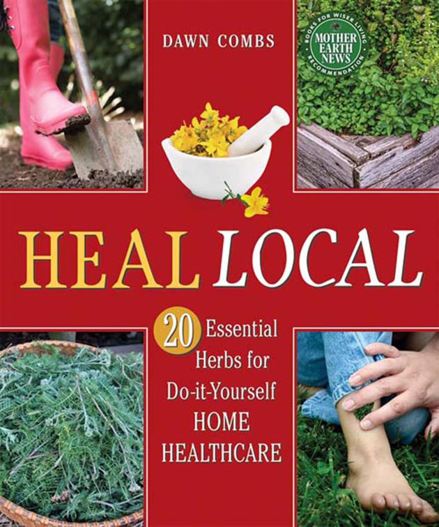 Heal Local, Mother Earth News Books for Wiser Living