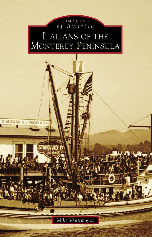 Italians of the Monterey Peninsula, Images of America