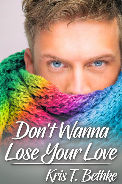 Don&#x27;t Wanna Lose Your Love
