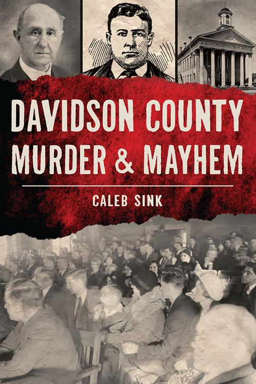 Davidson County Murder &amp; Mayhem, Murder &amp; Mayhem