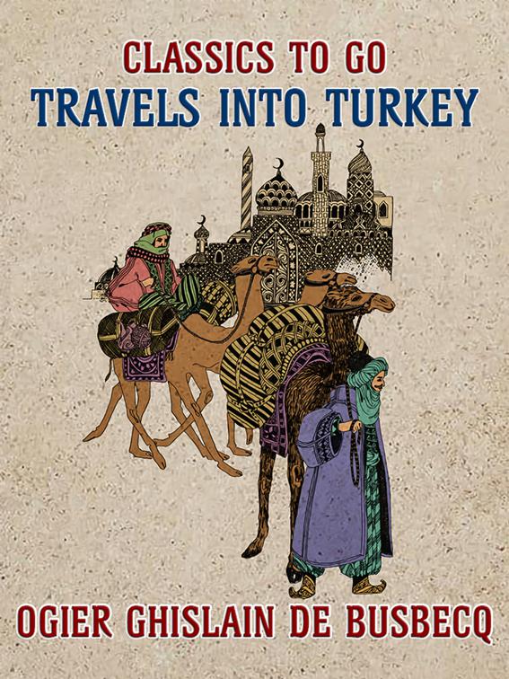 Travels into Turkey, Classics To Go