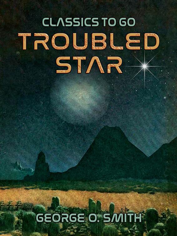 Troubled Star, Classics To Go