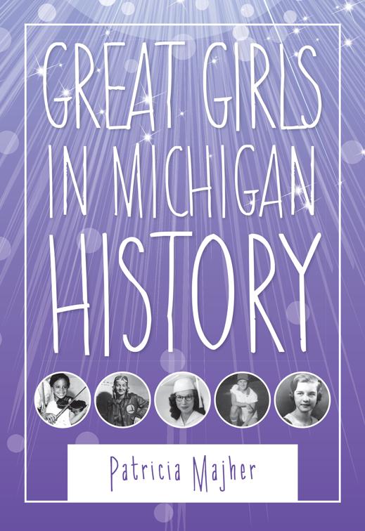 Great Girls in Michigan History, Great Lakes Books