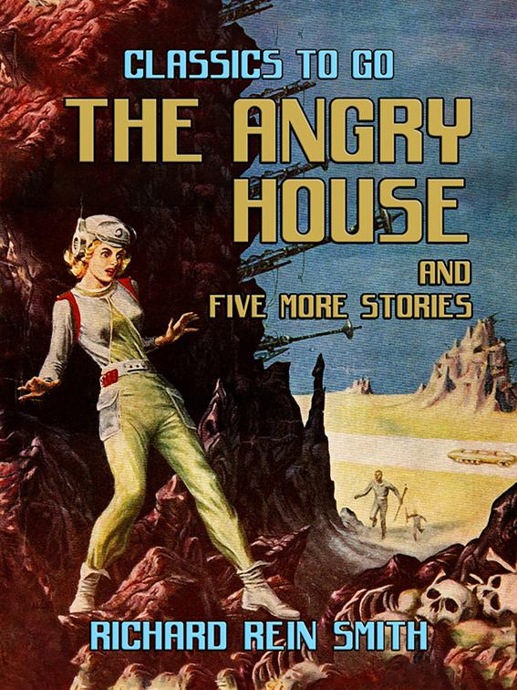 The Angry House and five more stories, Classics To Go