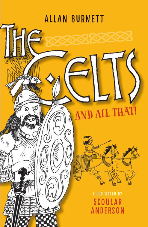 Celts and All That, The And All That Series
