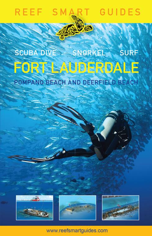 Reef Smart Guides Florida: Fort Lauderdale, Pompano Beach and Deerfield Beach, Reef Smart Guides