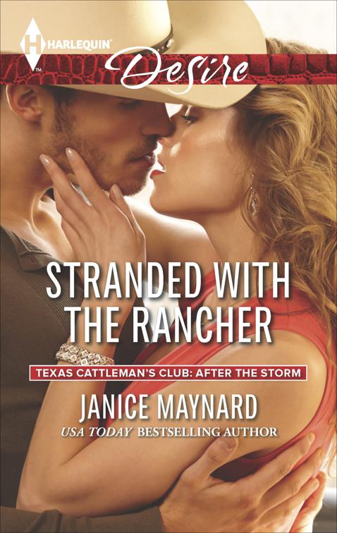 Stranded with the Rancher, Texas Cattleman&#x27;s Club: After the Storm