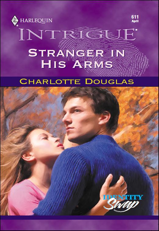 Stranger in His Arms, Identity Swap