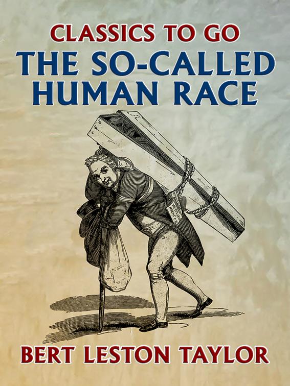The So-called Human Race, Classics To Go