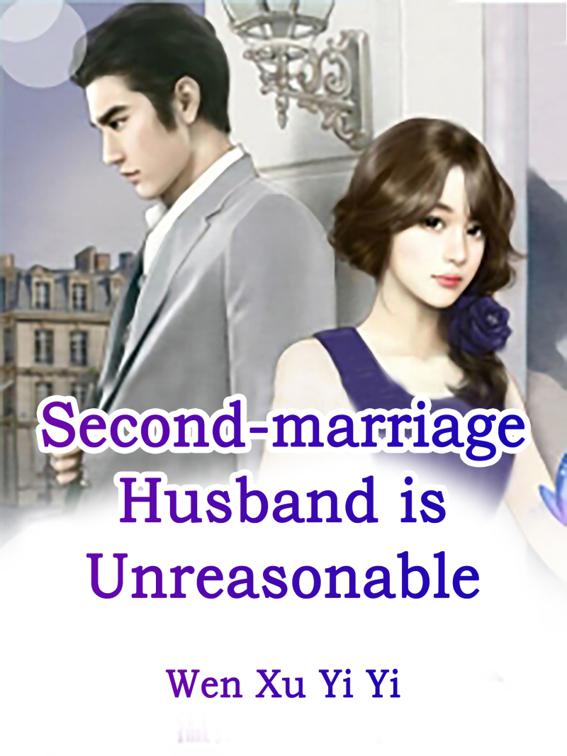 Second-marriage Husband is Unreasonable, Volume 5